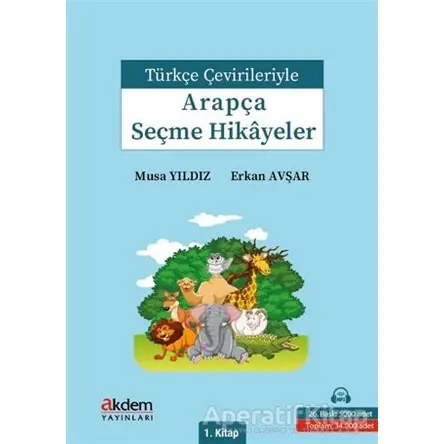 Türkçe Çevirileriyle Arapça Seçme Hikayeler 1. Kitap - Erkan Avşar - Akdem Yayınları