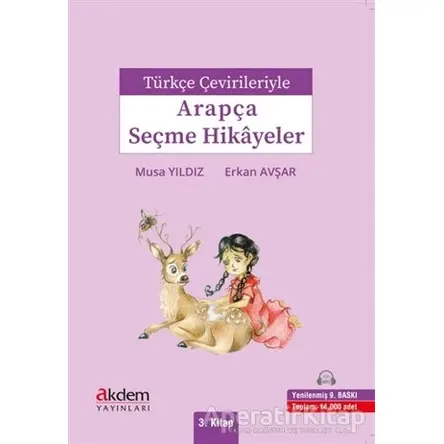 Türkçe Çevirileriyle Arapça Seçme Hikayeler 3. Kitap - Musa Yıldız - Akdem Yayınları