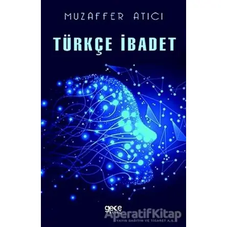 Türkçe İbadet - Muzaffer Atıcı - Gece Kitaplığı