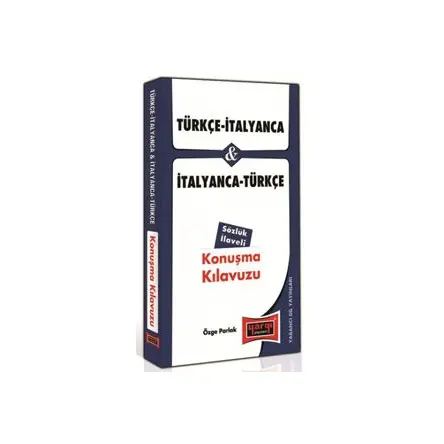 Türkçe - İtalyanca ve İtalyanca - Türkçe Konuşma Kılavuzu Sözlük İlaveli