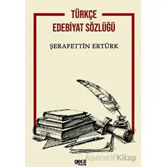 Türkçe Edebiyat Sözlüğü - Şerafettin Ertürk - Gece Kitaplığı