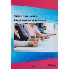Türkçe Öğretiminde Edebi Metinlerin Kullanımı - Fatih Kana - Paradigma Akademi Yayınları