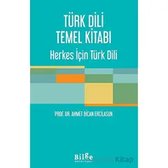 Türk Dili Temel Kitabı - Ahmet Bican Ercilasun - Bilge Kültür Sanat