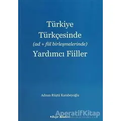 Türkiye Türkçesinde Ad Fiil Birleşmelerinde Yardımcı Fiiller