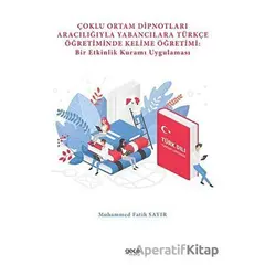 Çoklu Ortam Dipnotları Aracılığıyla Yabancılara Türkçe Öğretiminde Kelime Öğretimi