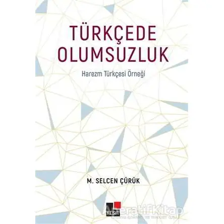 Türkçede Olumsuzluk - M. Selcen Çürük - Kesit Yayınları