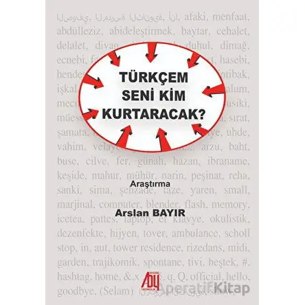 Türkçem Seni Kim Kurtaracak - Arslan Bayır - Baygenç Yayıncılık