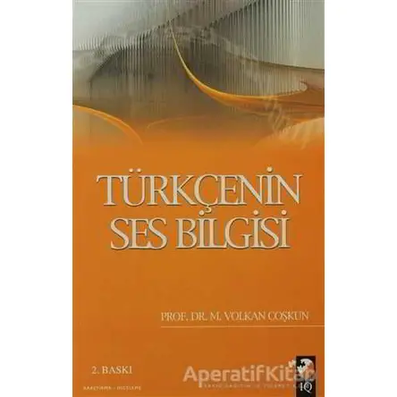 Türkçenin Ses Bilgisi - Mustafa Volkan Coşkun - IQ Kültür Sanat Yayıncılık