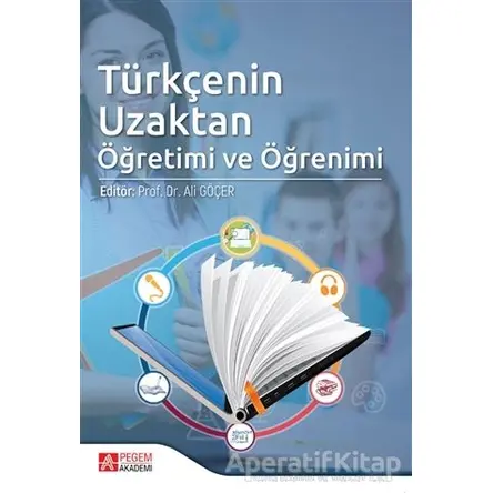 Türkçenin Uzaktan Öğretimi ve Öğrenimi - Olcay Saltık - Pegem Akademi Yayıncılık