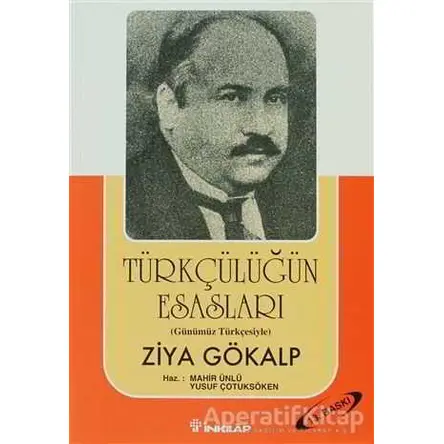 Türkçülüğün Esasları - Ziya Gökalp - İnkılap Kitabevi