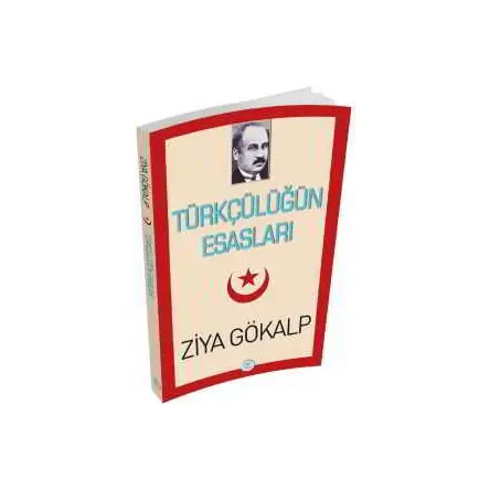 Türkçülüğün Esasları - Ziya Gökalp - Maviçatı Yayınları