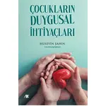 Çocukların Duygusal İhtiyaçları - Hüseyin Şahin - Akademik Kitaplar