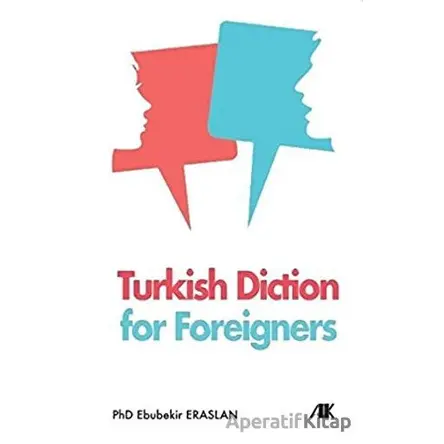 Turkish Diction for Foreigners - Ebubekir Eraslan - Akademik Kitaplar