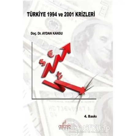 Türkiye 1994 ve 2001 Krizleri - Aydan Kansu - Astana Yayınları