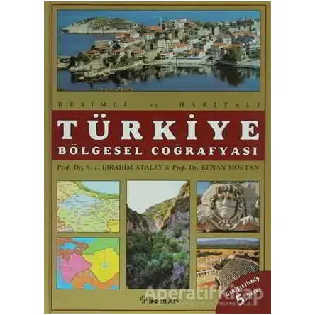Türkiye Bölgesel Coğrafyası - İbrahim Atalay - İnkılap Kitabevi