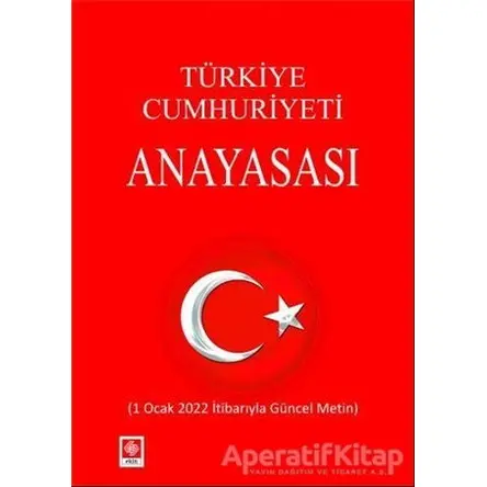 Türkiye Cumhuriyeti Anayasası - Kolektif - Ekin Basım Yayın
