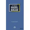İslamda Güzel Ahlak - Bayram Köseoğlu - Türkiye Diyanet Vakfı Yayınları