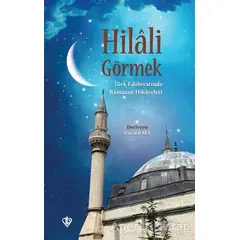 Hilali Görmek - Vural Kaya - Türkiye Diyanet Vakfı Yayınları