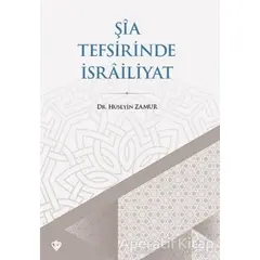 Şia Tefsirinde İsrailiyat - Hüseyin Zamur - Türkiye Diyanet Vakfı Yayınları