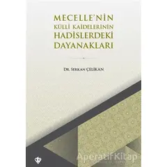 Mecelle’nin Külli Kaidelerinin Hadislerdeki Dayanakları