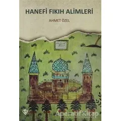 Hanefi Fıkıh Alemi Ve Diğer Mezheplerin Meşhurları - Ahmet Özel - Türkiye Diyanet Vakfı Yayınları
