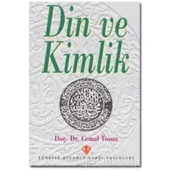 Din ve Kimlik - Cemal Tosun - Türkiye Diyanet Vakfı Yayınları