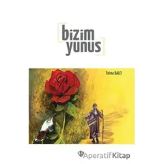 Bizim Yunus - Fatma Balcı Yürür - Türkiye Diyanet Vakfı Yayınları