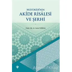 Matüridinin Akide Risalesi ve Şerhi - M. Saim Yeprem - Türkiye Diyanet Vakfı Yayınları