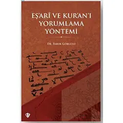 Eş’ari ve Kur’an’ı Yorumlama Yöntemi - Faruk Görgülü - Türkiye Diyanet Vakfı Yayınları