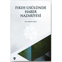 Fıkıh Usulünde Haber Nazariyesi - Furkan Çakır - Türkiye Diyanet Vakfı Yayınları