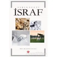 Asrın Afeti İsraf - Saffet Sancaklı - Türkiye Diyanet Vakfı Yayınları