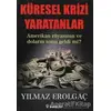 Küresel Krizi Yaratanlar - Yılmaz Erolgaç - İnkılap Kitabevi