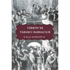 Türkiye’de Yabancı Bankacılık - Şenol Kandemir - Gece Kitaplığı