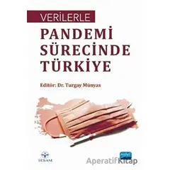 Verilerle Pandemi Sürecinde Türkiye - Turgay Münyas - Nobel Akademik Yayıncılık