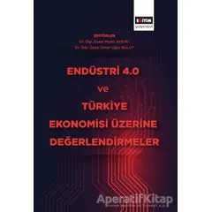 Endüstri 4.0 ve Türkiye Ekonomisi Üzerine Değerlendirmeler