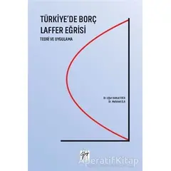 Türkiyede Borç Laffer Eğrisi - Korkut Pata - Gazi Kitabevi