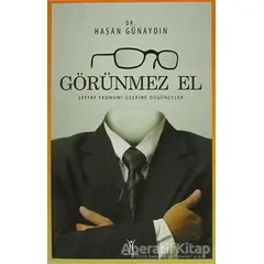 Görünmez El - Hasan Günaydın - Yeniyüzyıl Yayınları