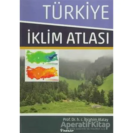 Türkiye İklim Atlası - İbrahim Atalay - İnkılap Kitabevi