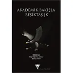 Akademik Bakışla Beşiktaş Jk - Özge Uğurlu Akbaş - Urzeni Yayıncılık
