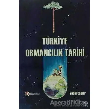 Türkiye Ormancılık Tarihi - Yücel Çağlar - ODTÜ Geliştirme Vakfı Yayıncılık