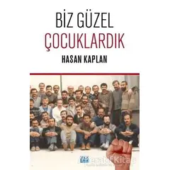 Biz Güzel Çocuklardık - Hasan Kaplan - Su Yayınevi