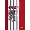 1961 Anayasası ve Vesayetçi Demokrasi: Kurumlar ve Uygulamalar