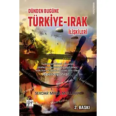 Dünden Bugüne Türkiye-Irak İlişkileri - Serdar Mirza Mollabey - Gazi Kitabevi