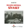 Bıçağın Sırtında Siyaset - Baki Öz - Can Yayınları (Ali Adil Atalay)