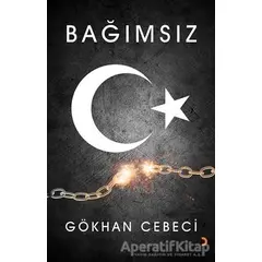 Bağımsız - Gökhan Cebeci - Cinius Yayınları