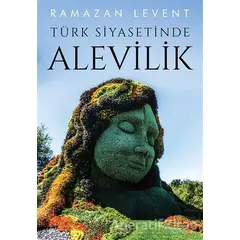 Türk Siyasetinde Alevilik - Ramazan Levent - Cinius Yayınları