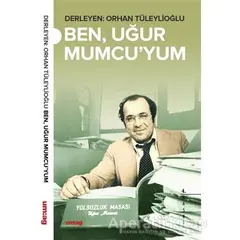 Ben Uğur Mumcu’yum - Orhan Tüleylioğlu - um:ag Yayınları