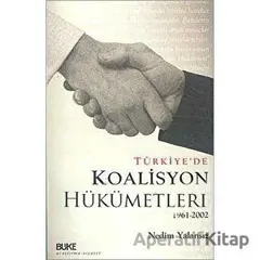 Türkiyede Koalisyon Hükümetleri 1961-2002 - Nedim Yalansız - Büke Yayınları