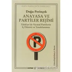 Anayasa ve Partiler Rejimi - Doğu Perinçek - Kaynak Yayınları