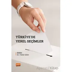 Türkiye’de Yerel Seçimler - Kolektif - Nobel Bilimsel Eserler